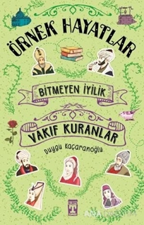 Bitmeyen İyilik - Vakıf Kuranlar