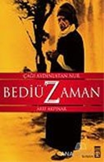 Bediüzaman Çağı Aydınlatan Nur