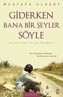 Giderken Bana Bir Şeyler Söyle