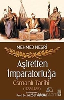 Aşiretten İmparatorluğa Osmanlı Tarihi (1288-1485)