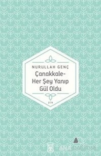 Çanakkale - Her Şey Yanıp Gül Oldu