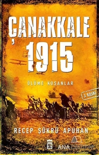 Çanakkale 1915 Ölüme Koşanlar