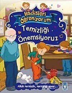 Temizliği Önemsiyoruz - Hadisleri Öğreniyorum