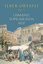 Osmanlı Toplumunda Aile