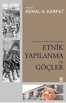 Osmanlı'dan Günümüze Etnik Yapılanma ve Göçler