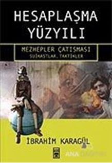 Hesaplaşma Yüzyılı Mezhepler Çatışması