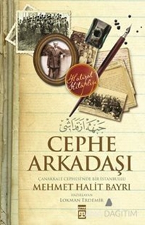 Cephe Arkadaşı : Çanakkale Cephesi'nde Bir İstanbullu