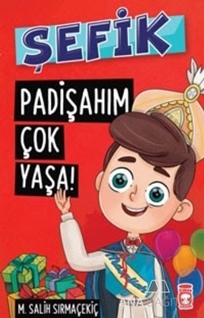 Şefik - Padişahım Çok Yaşa!