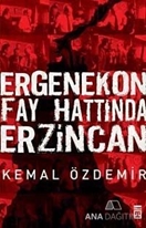 Ergenekon Fay Hattında Erzincan