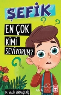 Şefik - En Çok Kimi Seviyorum?