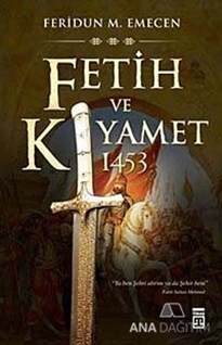 Fetih ve Kıyamet: 1453