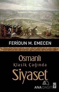 Osmanlı Klasik Çağında Siyaset