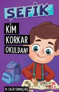 Şefik - Kim Korkar Okuldan!