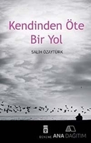 Kendinden Öte Bir Yol