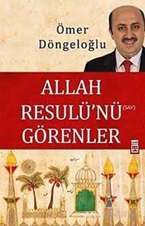 Allah Resulü'nü Görenler