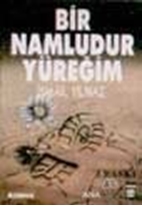 Bir Namludur Yüreğim