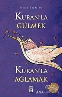 Kuran'la Gülmek Kuran'la Ağlamak