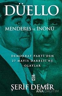 Düello - Menderes ve İnönü