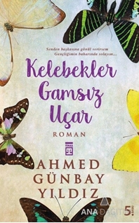 Kelebekler Gamsız Uçar