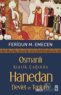 Osmanlı Klasik Çağında Hanedan Devlet ve Toplum