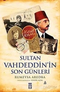 Sultan Vahdeddin'in Son Günleri