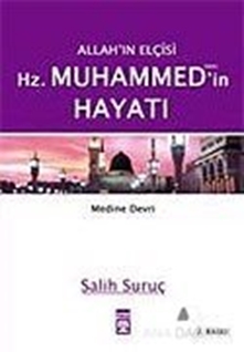 Allahın Elçisi Hz Muhammedin (S.A.V.) Hayatı 2