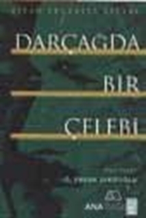 Dar Çağda Bir Çelebi