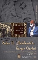 Sultan 2. Abdülhamid'in Sürgün Günleri