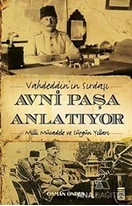 Vahdeddin'in Sırdaşı Avni Paşa Anlatıyor