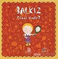 Balkız Güzel Kimdir?