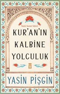 Kuranın Kalbine Yolculuk