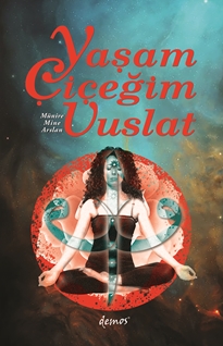 Yaşam Çiçeğim Vuslat