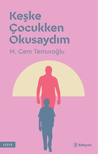 Keşke Çocuk Olsaydım