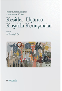 Kesitler : Üçüncü Kuşakla Konuşmalar