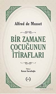 Bir Zamane Çocuğunun İtirafları