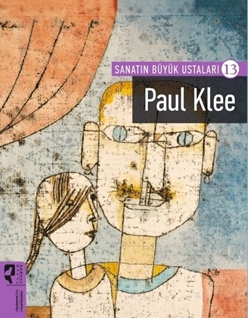 SANATIN BÜYÜK USTALARI 13 PAUL KLEE