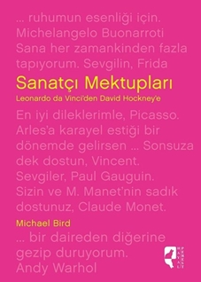 SANATÇI MEKTUPLARI LEONARDO DA VİNCİ DEN DEVİD HOCKNEY E