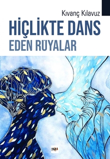 Hiçlikte Dans Eden Rüyalar