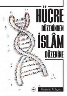 Hücre Düzeninden İslam Düzenine