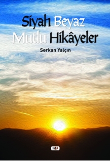 Siyah Beyaz Mutlu Hikayeler