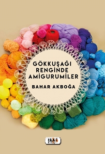 Gökkuşağı Renginde Amigurumiler