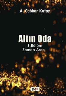 Altın Oda 1.Bölüm  Zaman Arası