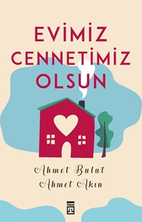 Evimiz Cennetimiz Olsun