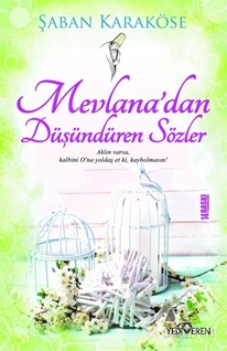 Mevlana'dan Düşündüren Sözler