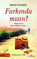 Farkında mısın?