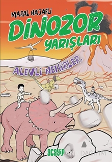 Alevli Nehirler - Dinozor Yarışları