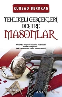 Masonlar - Tehlikeli Gerçekleri Deşifre