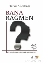 Bana Rağmen