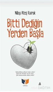 Bitti Dediğin Yerde Başla