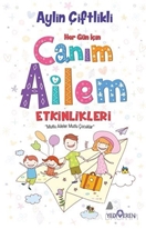 Her Gün İçin Canım Ailem Etkinlikleri